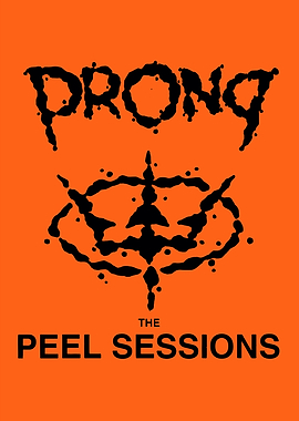 Prong - The Peel Sessions