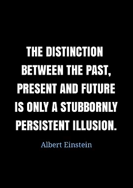 Einstein Quote: Time Illusion