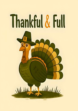 Thankful and Full Thanksgiving Turkey