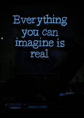 Mindset Inspirational Everything you can imagine is real