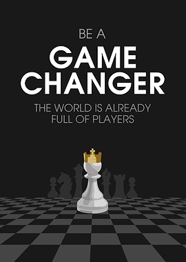 Be a Game Changer Chess