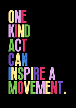 One Kind Act Can Inspire