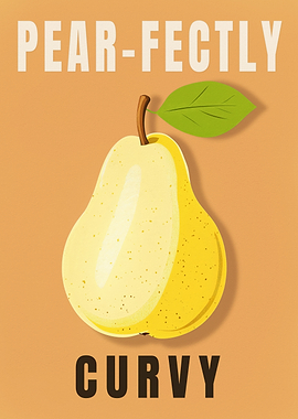 Pear-Fectly Curvy — Celebrate Curves Poster, Retro Kitchen Wall Decor