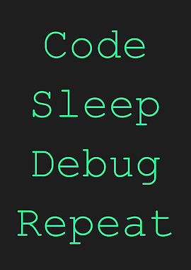 Code Sleep Debug Repeat