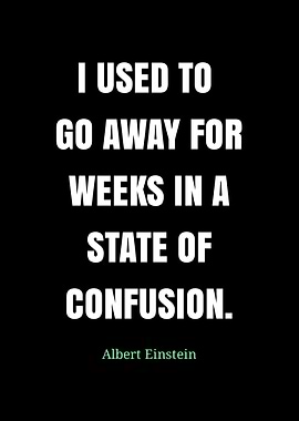 Einstein Quote: State of Confusion