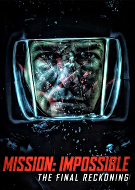 Mission: Impossible - The Final Reckoning