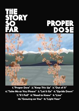 The Story So Far - Proper Dose