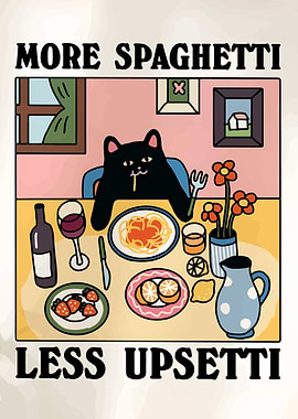 More Spaghetti Less Upsetti Cat Art