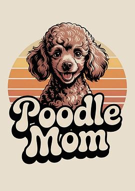 Poodle Mom