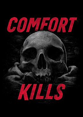 Comfort Kills