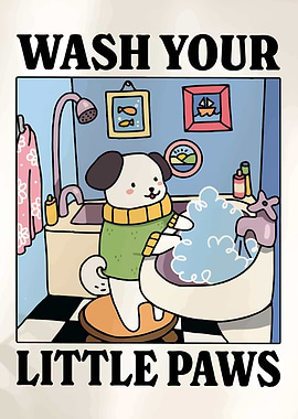Wash Your Little Paws Cute Dog