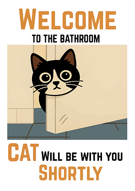 Welcome to the Bathroom Cat Poster