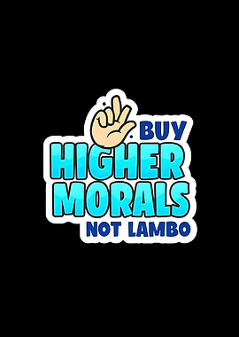 Buy Higher Morals, Not Lambo