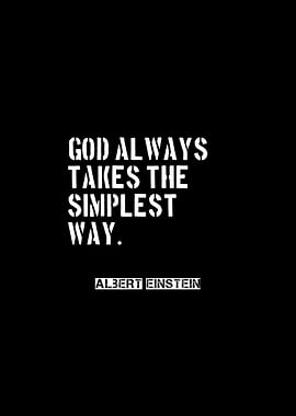 Einstein Quote: Simplest Way