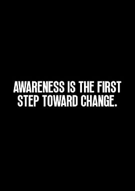 Awareness is the First Step