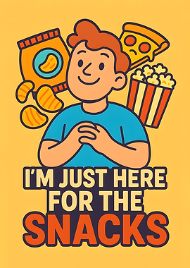 I'm Just Here For The Snacks