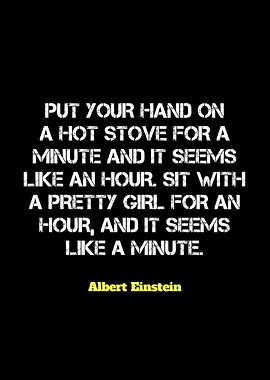 Einstein Quote: Time Perception