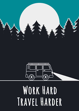 Work Hard Travel Harder Van