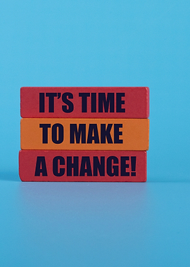It's Time to Make a Change