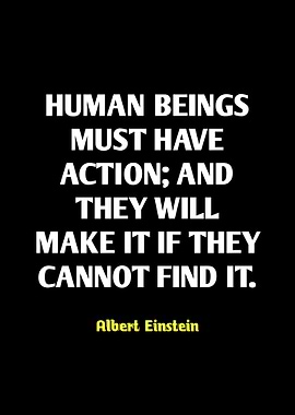 Einstein quote: Human beings must act