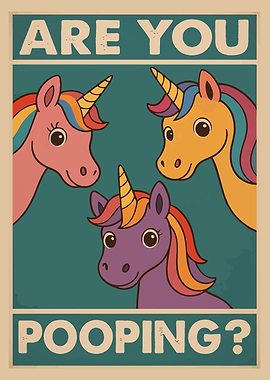 Are You Pooping? Unicorn Poster