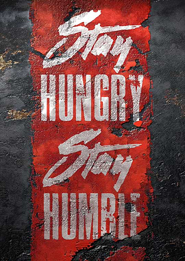 Stay Hungry, Stay Humble