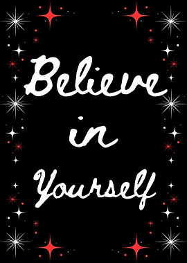 Believe in Yourself - Inspirational Art