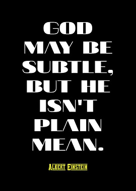Einstein Quote: God May Be Subtle