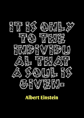 Einstein Quote: Soul is Given