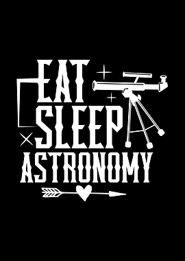 Eat Sleep Astronomy White on Black