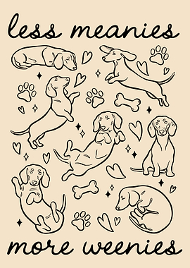 Less Meanies More Weenies Dachshund Art