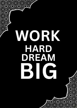 Work Hard Dream Big Poster