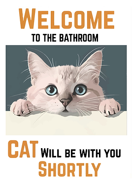 Welcome to the Bathroom Cat Poster