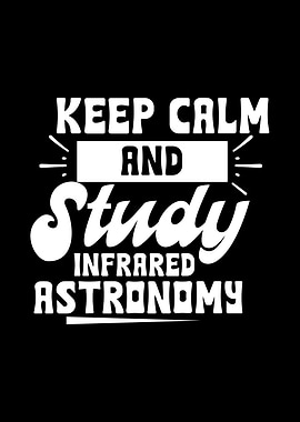 Keep Calm and Study Astronomy