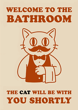 Welcome to the Bathroom Cat Poster