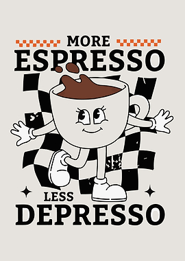 More Espresso Less Depresso Cartoon