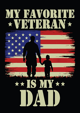 My Favorite Veteran Is My Dad