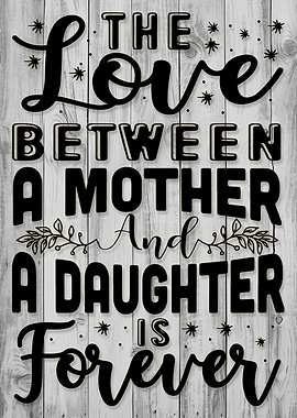 Mother and Daughter Love Forever