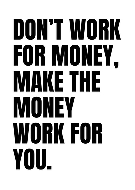 Make Money Work For You