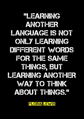 Language Learning Quote by Flora Lewis
