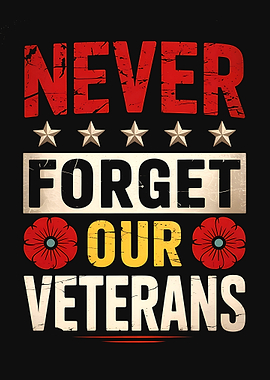 Never Forget Our Veterans
