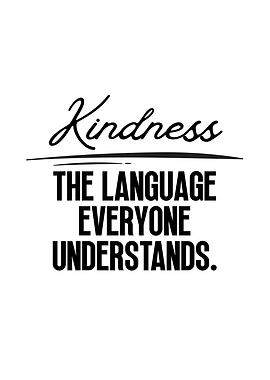 Kindness: The Language Everyone Understands