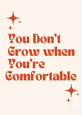 Motivational Quote: Grow When Uncomfortable