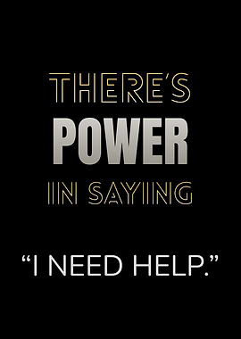 Power in Saying I Need Help
