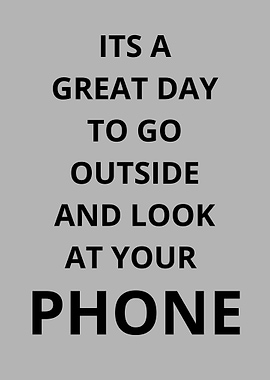 Great Day to Look at Phone