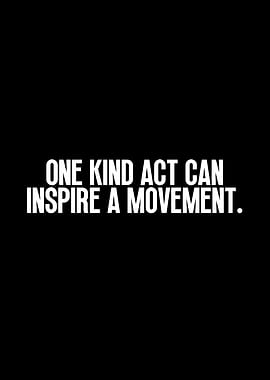 One Kind Act Can Inspire