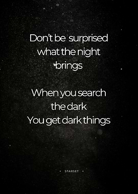 Night Brings Dark Things Quote