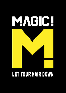 Magic! Let Your Hair Down