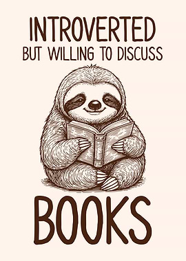 Introverted But Willing To Discuss Books Reading Enthusiast Calm Sloth Book Lover