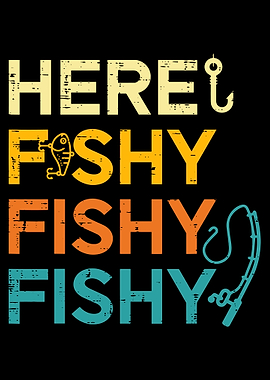 Here Fishy Fishy Fishing Design